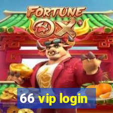 66 vip login